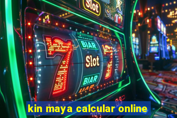 kin maya calcular online